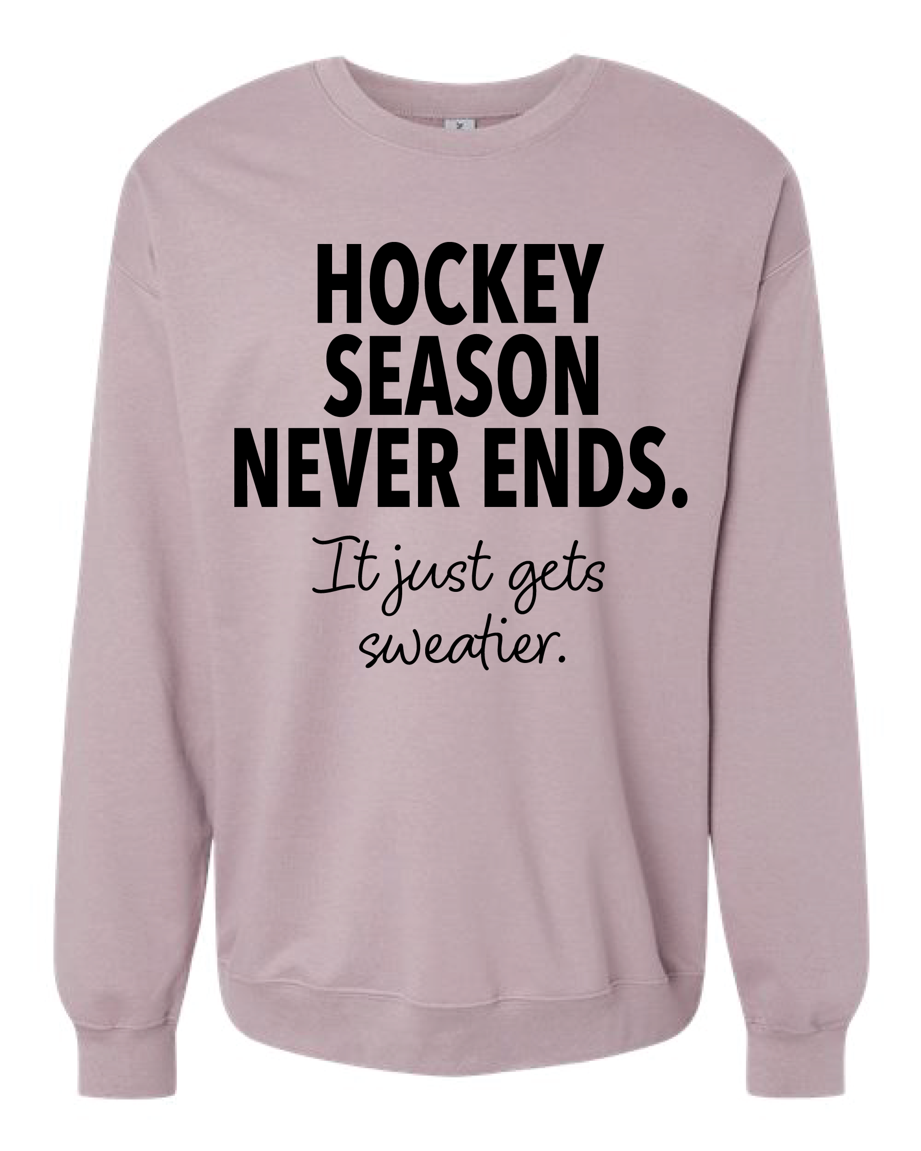 Sweatier Hockey Season Crewneck