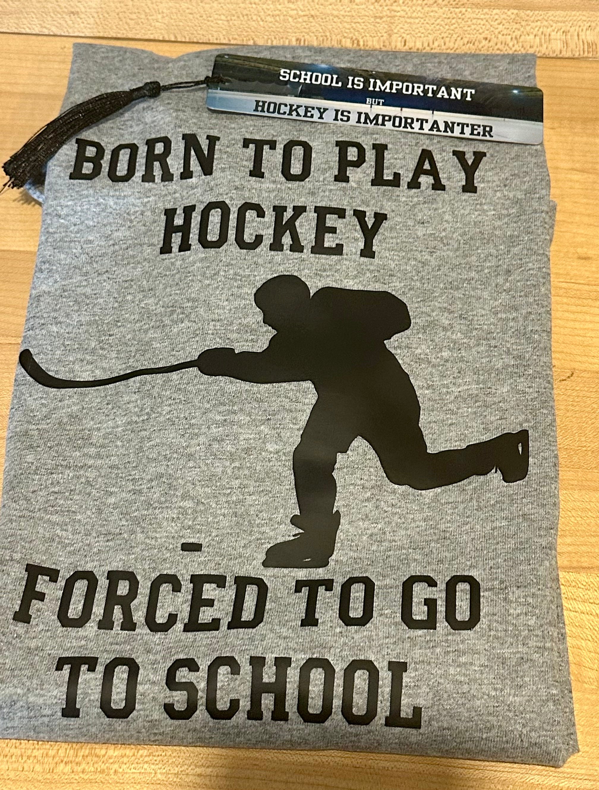 Born to Play Hockey