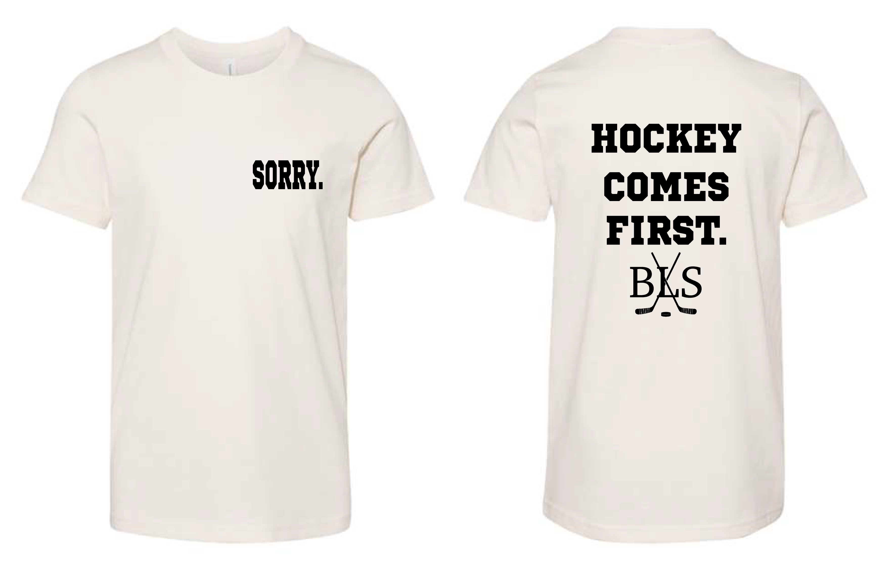 Hockey Comes First T-Shirt